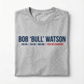 Bob "Bull" Watson Legacy T-Shirt